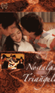 Nostalgia Triangular -DVD- - DVD／97分