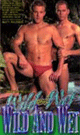 [ 073 ] WILD AND WET -DVD- - DVD / 90min