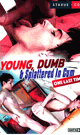 Young Dumb And Splatterd In Cum One Last Time -DVD- - DVD／130分